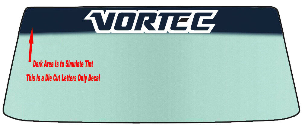 FOR VORTEC VEHICLES A CUSTOM WINDSHIELD BANNER GRAPHIC DIE CUT DECAL VINYL