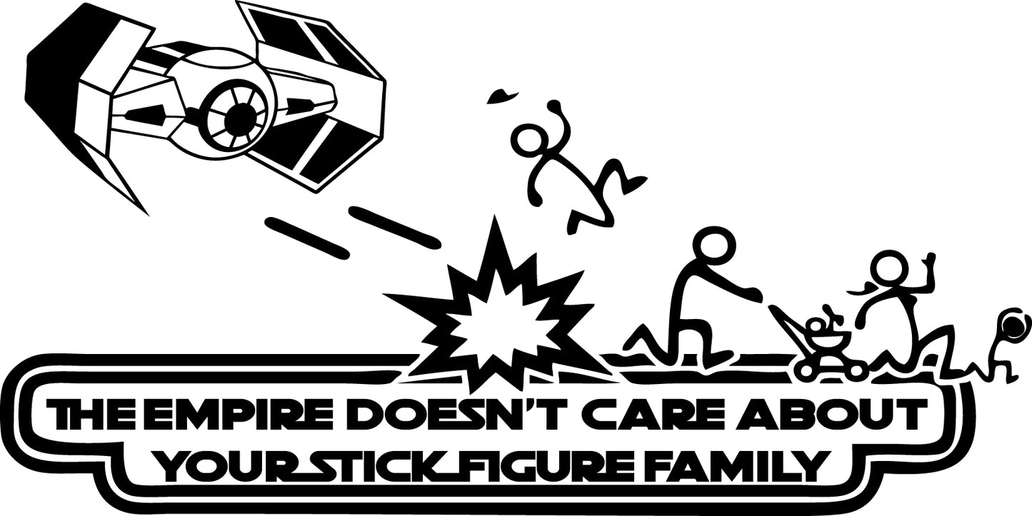 Custom Die-Cut "The Empire Doesn't Care About Your  Stick Figure Family Vader Tie Fighter" Decal Sticker Graphics For Car, Laptop, Windows, Glass